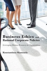bokomslag Business Ethics and Rational Corporate Policies
