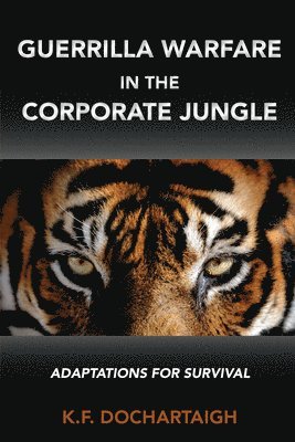 bokomslag Guerrilla Warfare in the Corporate Jungle