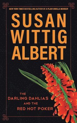 Susan Wittig Albert - The Darling Dahlias and the Red Hot Poker, Häftad