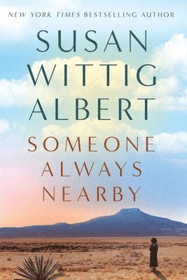 Susan Wittig Albert - Someone Always Nearby, Häftad