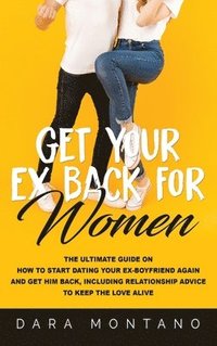 bokomslag Get Your Ex Back for Women
