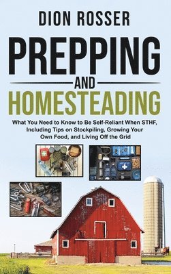 Prepping and Homesteading 1