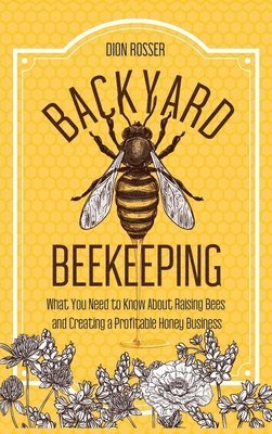 bokomslag Backyard Beekeeping