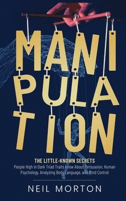 Neil Morton - Manipulation, Inbunden