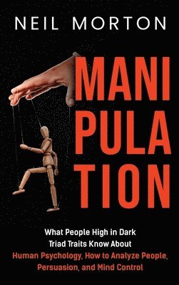 Neil Morton, Neil, Morton - Manipulation, Inbunden