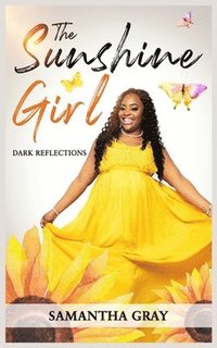 bokomslag The Sunshine Girl: Dark Reflections