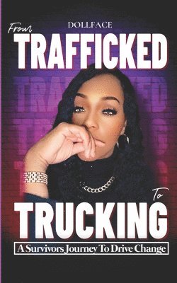 bokomslag From Trafficked to Trucking