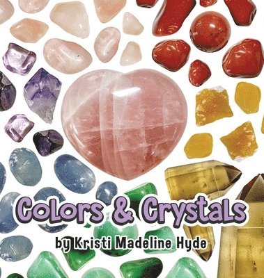 Colors & Crystals 1