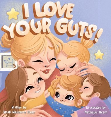 Kristi Madeline Hyde - I Love Your Guts, Inbunden