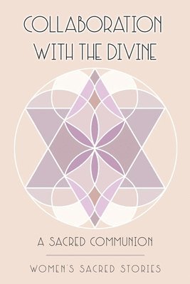 Angel Lyn, CC Elaine, Hollie Warnick - Collaboration with the Divine, Häftad