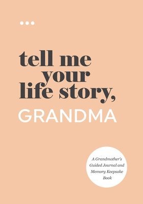 Tell Me Your Life Story, Grandma 1