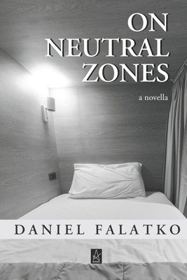 Daniel Falatko - On Neutral Zones: A novella, Häftad