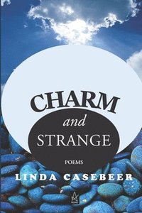 bokomslag Charm and Strange: Poems