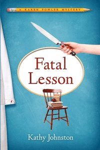 bokomslag Fatal Lesson: A Karen Fowler Mystery