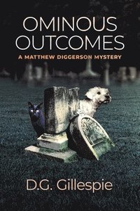 bokomslag Ominous Outcomes: A Matthew Diggerson Mystery