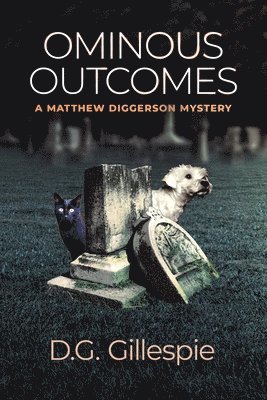 Ominous Outcomes: A Matthew Diggerson Mystery 1