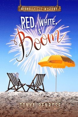 bokomslag Red, White, and Boom: A Shell Isle Mystery