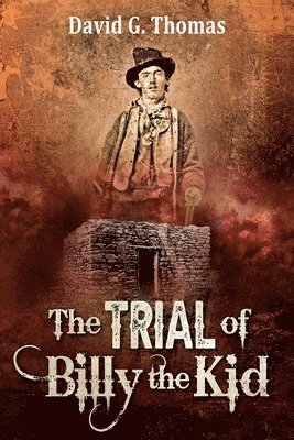 David G Thomas, David G. Thomas, G. Thomas, David - Trial of Billy the Kid, Häftad