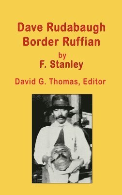 Dave Rudabaugh, Border Ruffian 1