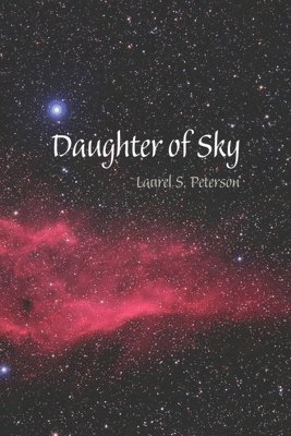 Laurel S Peterson, Julie Kim Shavin - Daughter of Sky, Häftad