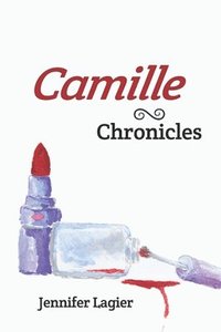 bokomslag Camille Chronicles