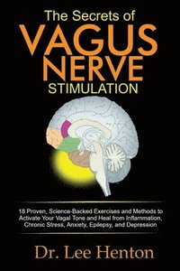 bokomslag The Secrets of Vagus Nerve Stimulation