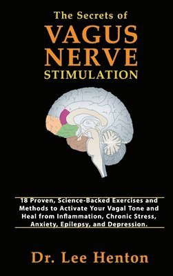 The Secrets of Vagus Nerve Stimulation 1