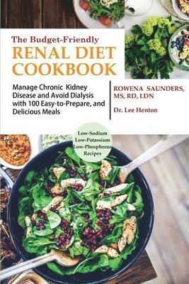 Rd Saunders, Rowena Saunders, Rowena, Saunders - Budget Friendly Renal Diet Cookbook, Häftad