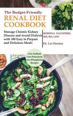 Rd Saunders, MS RD, Saunders - Budget Friendly Renal Diet Cookbook, Inbunden