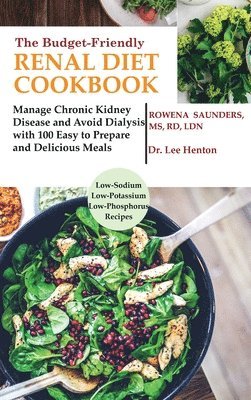 Rd Saunders, MS RD, Saunders - Budget Friendly Renal Diet Cookbook, Inbunden