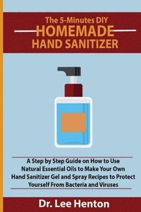 bokomslag The 5-Minutes DIY Homemade Hand Sanitizer