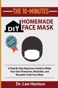 bokomslag The 10-Minutes DIY Homemade Face Mask