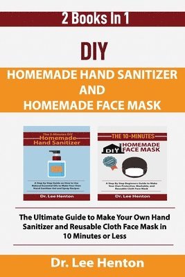 DIY Homemade Hand Sanitizer and Homemade Face Mask 1