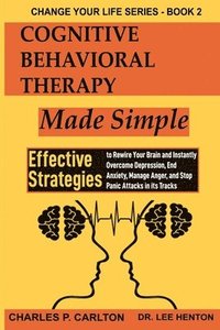 bokomslag Cognitive Behavioral Therapy Made Simple