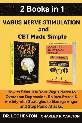 Vagus Nerve Stimulation and CBT Made Simple (2 Books in 1) 1