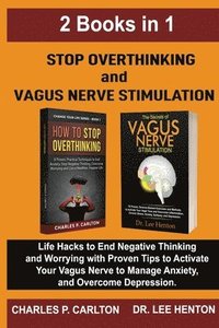 bokomslag Stop Overthinking and Vagus Nerve Stimulation (2 Books in 1)