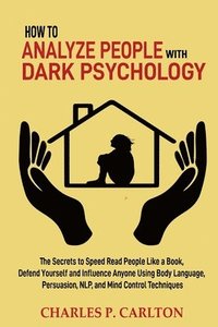 bokomslag How to Analyze People with Dark Psychology