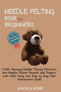 bokomslag Needle Felting Book for Beginners