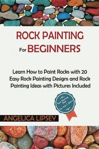 bokomslag Rock Painting for Beginners
