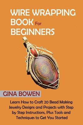 bokomslag Wire Wrapping Book for Beginners