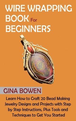 bokomslag Wire Wrapping Book for Beginners