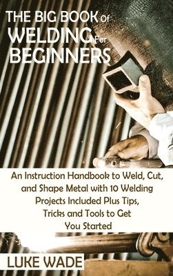 bokomslag Big Book of Welding for Beginners
