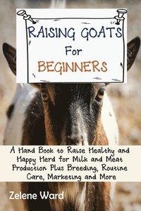 bokomslag Raising Goats for Beginners