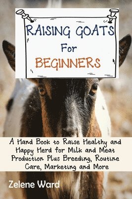 Raising Goats for Beginners 1