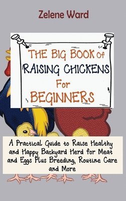 bokomslag Big Book of Raising Chickens for Beginners