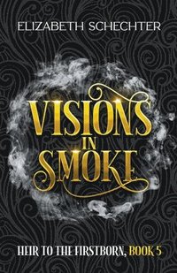 bokomslag Visions in Smoke