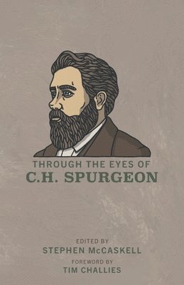Through the Eyes of C.H. Spurgeon 1