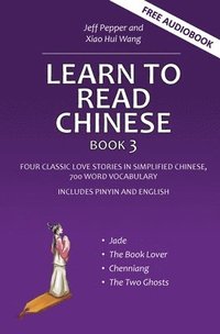 bokomslag Learn to Read Chinese, Book 3