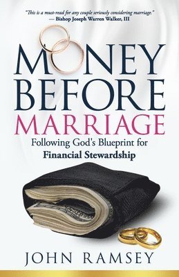 Money Before Marriage: Following God's Blueprint for Financial Stewardship 1