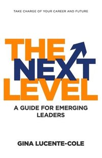 bokomslag The Next Level: A Guide for Emerging Leaders